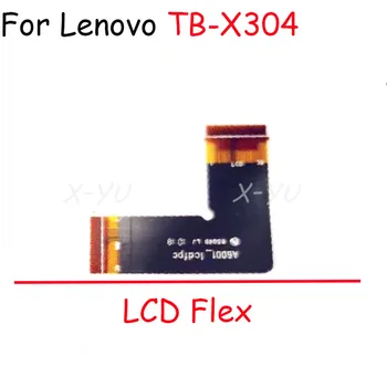 10 шт. для Lenovo TB-X304L TB-X304F X304 Основная плата Разъем для материнской платы ЖК-гибкий кабель