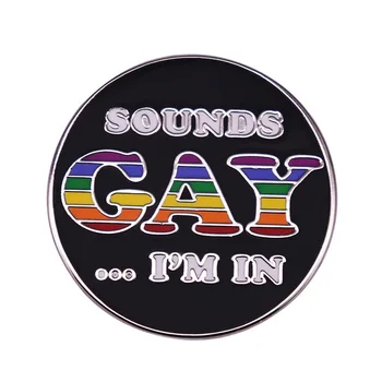 Звучит по-гейски... Я в эмалированной булавке ЛГБТК Значок на лацкане Брошь Украшение Ювелирные изделия